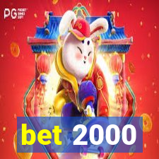 bet 2000